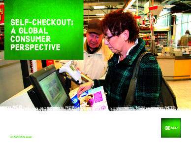 SELF-CHECKOUT: A GLOBAL CONSUMER PERSPECTIVE  An NCR white paper