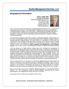 Quality Management Services, LLC Biographical Information JUDY Z. KING, ISHC Founder & Principal Quality Management Services, LLC 144 Timberline Drive