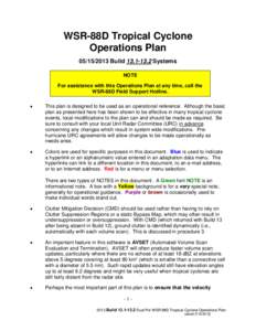 WSR-88D Tropical Cyclone Operations Plan[removed]Build[removed]Systems NOTE For assistance with this Operations Plan at any time, call the WSR-88D Field Support Hotline.