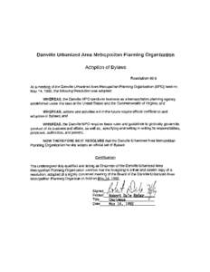 Danville Urbanized Area Metropolitan Planning Organization  Adoption of Bylaws Resolution 92-9 At a meeting of the Danville Urbanized Area Metropolitan Planning Organization (MPO) held on May 14, 1992, the following Reso