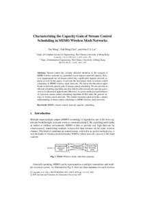 Characterizing the Capacity Gain of Stream Control Scheduling in MIMO Wireless Mesh Networks Yue Wang1 , Dah Ming Chiu2 , and John C.S. Lui1 1  Dept. of Computer Science & Engineering, The Chinese University of Hong Kong