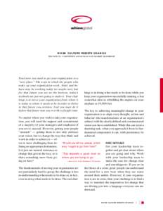 W H E N C U LT U R E R E S I S T S C H A N G E THE PATH TO COMPETITIVE ADVANTAGE AND MARKET LEADERSHIP You know you need to get your organization to a “new place.” The ways in which the people who make up your organi