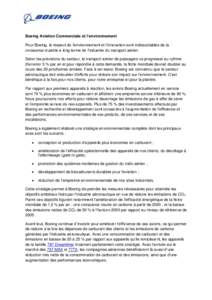 Boeing Aviation Commerciale et l’environnement Pour Boeing, le respect de l’environnement et l’innovation sont indissociables de la croissance durable à long terme de l’industrie du transport aérien. Selon les 