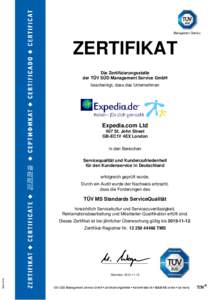 ZERTIFIKAT Die Zertifizierungsstelle der TÜV SÜD Management Service GmbH bescheinigt, dass das Unternehmen  Expedia.com Ltd