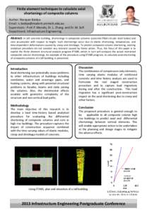 Finite element techniques to calculate axial shortenings of composite columns Author: Narayan Baidya Email: [removed] Supervisors : Prof. P. Mendis, Dr. L. Zhang and Dr. M. Sofi Department: Infrastr