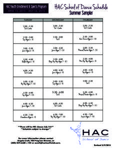 HAC School of Dance Schedule  HAC Youth Enrichment & Sports Program JUNE 15, JULY 16, 2015  Summer Sampler