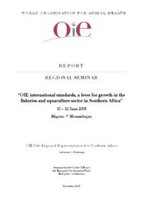 Animal diseases / Food and Agriculture Organization / Fishery / Animal and Plant Health Inspection Service / Aquaculture / Animal welfare / Zambezi / Epizootic / Southern African Development Community / Africa / United Nations / World Organisation for Animal Health