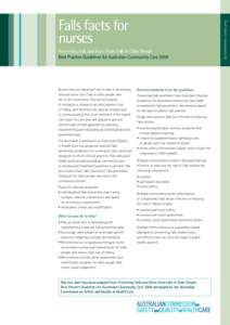 Preventing Falls and Harm From Falls in Older People: Best Practice Guidelines for Australian Community Care 2009 Nurses have an important role to play in preventing falls and harm from falls in older people who li