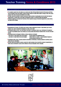 Teacher Training Terms & Conditions 2013 Terms and Conditions for CELTA, Cert. TESOL and Delta Module 1 l If a student cancels his or her place on a course more than 30 days before the start of the course, full fees will