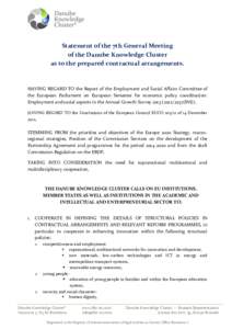 Statement of the 7th General Meeting of the Danube Knowledge Cluster as to the prepared contractual arrangements. HAVING REGARD TO the Report of the Employment and Social Affairs Committee of the European Parliament on E