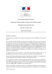 1  Intervention de Marisol Touraine Ministre des Affaires sociales, de la santé et des droits des femmes Présentation du projet de loi santé Mercredi 15 octobre 2014