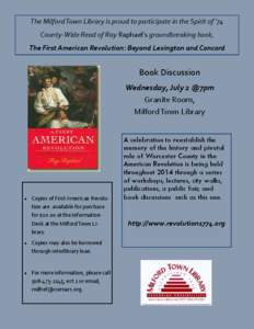 The Milford Town Library is proud to participate in the Spirit of ‘74 County-Wide Read of Ray Raphael’s groundbreaking book, The First American Revolution: Beyond Lexington and Concord Book Discussion Wednesday, July