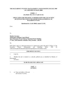 THE HAZARDOUS WASTES (MANAGEMENT AND HANDLING) RULES, 1989 (AS AMENDED ON[removed]FORM – I [See Rules 3(b), [removed]and (6) (ii)] APPLICATION FOR OBTAINING AUTHORIZATION FOR COLLECTION/ RECEPTION/TREATMENT/TRANSPO