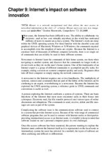 Chapter 9: Internet’s impact on software innovation “NCSA Mosaic is a network navigational tool that allows the user access to networked information at the click of a button. Mosaic users can view text, image, movie 