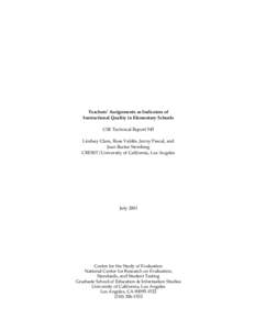 Teachers’ Assignments as Indicators of Instructional Quality in Elementary Schools CSE Technical Report 545 Lindsay Clare, Rosa Valdés, Jenny Pascal, and Joan Rector Steinberg CRESST/University of California, Los Ange