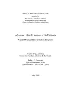 REPORT TO THE CALIFORNIA LEGISLATURE submitted by The Judicial Council of California Administrative Office of the Courts Center for Families, Children & the Courts