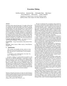 Execution Mining Geoffrey Lefebvre Brendan Cully Christopher Head Mark Spear Norm Hutchinson Mike Feeley Andrew Warfield Department of Computer Science, University of British Columbia {geoffrey, brendan, chead, mspear, n