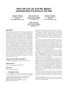 Here’s My Cert, So Trust Me, Maybe? Understanding TLS Errors on the Web Devdatta Akhawe Bernhard Amann