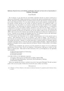 Informe final de las actividades realizadas durante la beca de la Asociaci´ on J. William Fulbright Sergi Elizalde En el informe en que describ´ıa las actividades realizadas durante la primera mitad de mi estancia en 