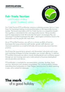 CERTIFICATION  Fair Trade Tourism certification makes 	 good (business) sense