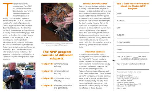 The NPIP program consists of different subparts. • Subpart B: commercial egg industry; • Subpart C: commercial meat