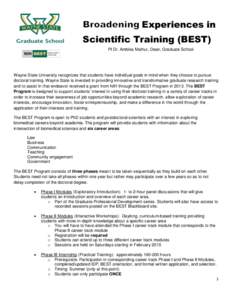 Experiences in Scientific Training (BEST) PI Dr. Ambika Mathur, Dean, Graduate School Wayne State University recognizes that students have individual goals in mind when they choose to pursue doctoral training. Wayne Stat