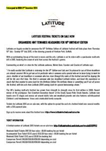 Embargoed to2nd December 2014 LATITUDE FESTIVAL TICKETS ON SALE NOW ORGANISERS HINT TOWARDS HEADLINERS FOR 10th BIRTHDAY EDITION Latitude are hugely excited to announce the 10th Birthday Edition of Latitude Fest