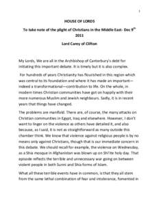 1	
   	
   HOUSE	
  OF	
  LORDS	
   To	
  take	
  note	
  of	
  the	
  plight	
  of	
  Christians	
  in	
  the	
  Middle	
  East-­‐	
  Dec	
  9th	
   2011	
  