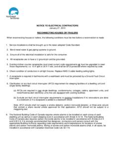 NOTICE TO ELECTRICAL CONTRACTORS January 27, 2010 RECONNECTING HOUSES OR TRAILERS When reconnecting houses or trailers, the following conditions must be met before a reconnection is made:  1. Service installations shall 