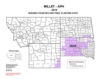 MILLET - APH 2012 INSURED COUNTIES AND FINAL PLANTING DATE Glacier