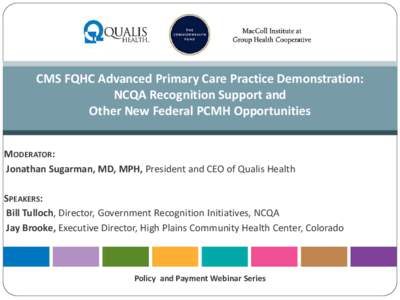 Medical home / Federally Qualified Health Center / National Committee for Quality Assurance / Health Resources and Services Administration / Healthcare Effectiveness Data and Information Set / PCMH / Health / Healthcare / Medicine
