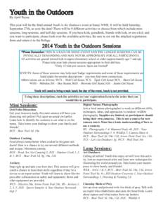 Youth in the Outdoors By April Payne This year will be the third annual Youth in the Outdoors event at Seney NWR. It will be held Saturday, September 27th, so save the date! There will be 9 different activities to choose