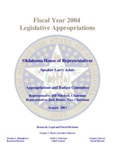 Fiscal Year 2004 Legislative Appropriations Oklahoma House of Representatives Speaker Larry Adair