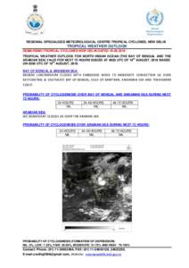 REGIONAL SPECIALISED METEOROLOGICAL CENTRE-TROPICAL CYCLONES, NEW DELHI  TROPICAL WEATHER OUTLOOK DEMS-RSMC TROPICAL CYCLONES NEW DELHI DATEDTROPICAL WEATHER OUTLOOK FOR NORTH INDIAN OCEAN (THE BAY OF BENGAL 