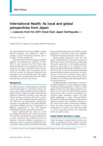 JMA Policies  International Health: Its local and global perspectives from Japan — Lessons from the 2011 Great East Japan Earthquake —*