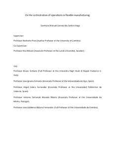 On the orchestration of operations in flexible manufacturing  Germano Manuel Correia dos Santos Veiga Supervisor: Professor Norberto Pires (Auxiliar Professor at the University of Coimbra)