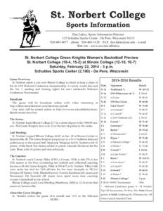 St. Norbert College Sports Information Dan Lukes, Sports Information Director 123 Schuldes Sports Center - De Pere, Wisconsin[removed][removed]phone[removed]FAX [removed] - e-mail Web site - www.snc.ed