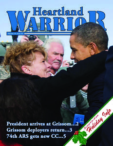 President arrives at Grissom...2 Grissom deployers return...3 74th ARS gets new CC...5 Warrior