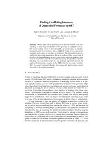 Finding Conflicting Instances of Quantified Formulas in SMT Andrew Reynolds1 , Cesare Tinelli1 , and Leonardo de Moura2 1  Department of Computer Science, The University of Iowa