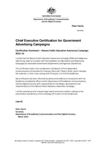 Peter Harris Secretary Chief Executive Certification for Government Advertising Campaigns Certification Statement – Retune Public Education Awareness Campaign