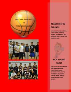 TFN CHIEF & COUNCIL VS NCN YOUNG GUNZ TEAM CHIEF & COUNCIL: