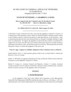 IN THE COURT OF CRIMINAL APPEALS OF TENNESSEE AT NASHVILLE Assigned on Briefs June 17, 2014 STATE OF TENNESSEE v. LADARRON S. GAINES Direct Appeal from the Criminal Court for Davidson County No[removed]B-1557