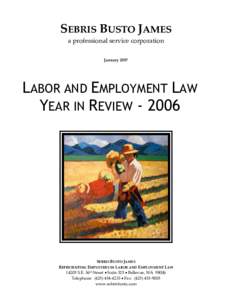 SEBRIS BUSTO JAMES a professional service corporation January 2007 LABOR AND EMPLOYMENT LAW YEAR IN REVIEW[removed]