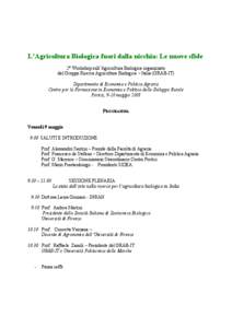 L’Agricoltura Biologica fuori dalla nicchia: Le nuove sfide 2° Workshop sull’Agricoltura Biologica organizzato dal Gruppo Ricerca Agricoltura Biologica – Italia (GRAB-IT) Dipartimento di Economia e Politica Agrari