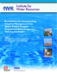 Benchmarks for Incorporating Adaptive Management into Water Project Designs, Operational Procedures, and Planning Strategies: Report 1