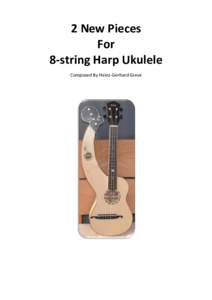 2 New Pieces For 8-string Harp Ukulele Composed By Heinz-Gerhard Greve  Tuning