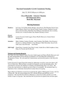 Maryland Sustainable Growth Commission Meeting July 22, 2013/1:00 p.m. to 4:00 p.m. City of Rockville – Glenview Mansion 603 Edmonston Drive Rockville, Maryland Meeting Summary