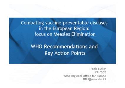 Combating vaccine-preventable diseases in the European Region: focus on Measles Elimination WHO Recommendations and Key Action Points