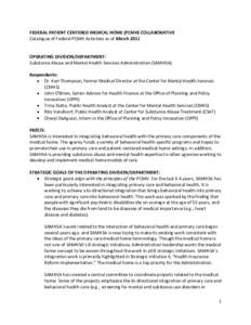 FEDERAL PATIENT CENTERED MEDICAL HOME (PCMH) COLLABORATIVE Catalogue of Federal PCMH Activities as of March 2011 OPERATING DIVISION/DEPARTMENT: Substance Abuse and Mental Health Services Administration (SAMHSA) Responden