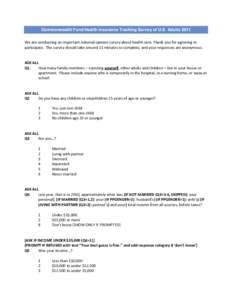 Commonwealth Fund Health Insurance Tracking Survey of U.S. Adults 2011 We are conducting an important national opinion survey about health care. Thank you for agreeing to participate. The survey should take around 15 min